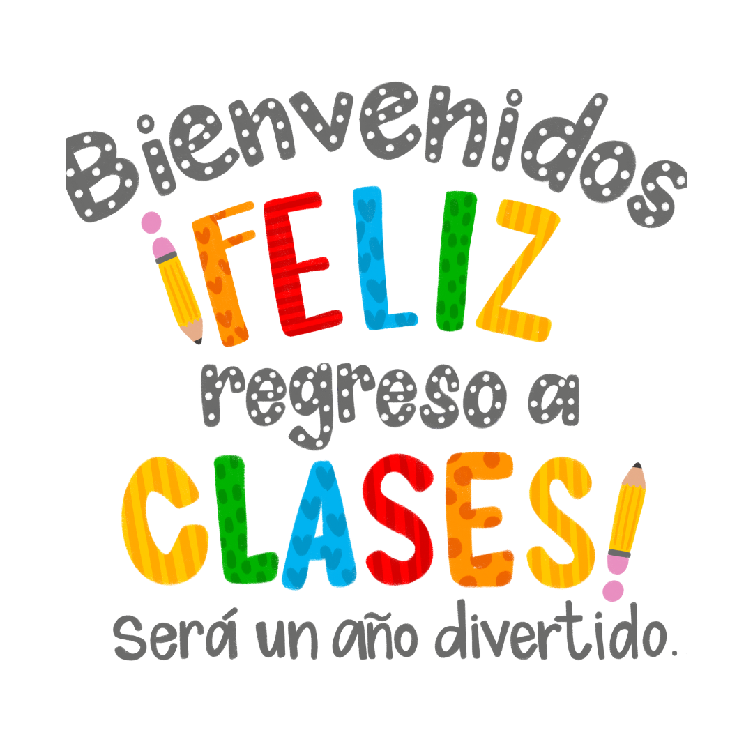 Feliz Regreso a Clases